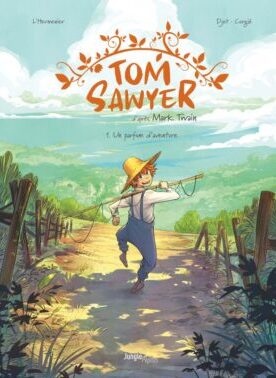 Tom Sawyer - Tome 1 Un parfum d'aventure