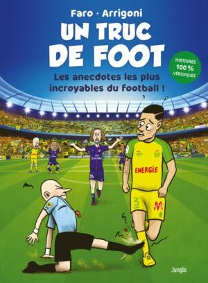 UN TRUC DE FOOT (nouvelle édition)