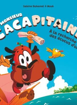 Monsieur Cacapitaine - A la recherche des écucus d'or