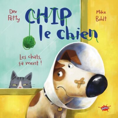 Chip le chien - Tome 2 Les chats, ça ment !