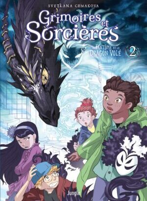 Grimoires et sorcières - Tome 2 Le fantôme et le dragon volé