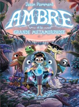 Ambre et la Grande Métamorphose