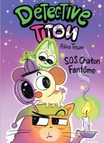 Détective Titou - S.O.S. Chaton Fantôme - 2