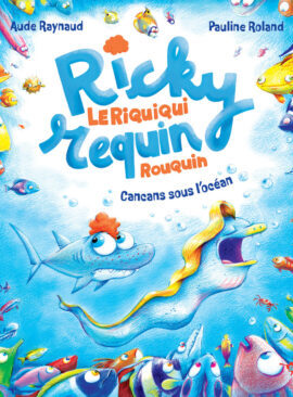 Ricky, le riquiqui requin rouquin - Cancans sous l'océan