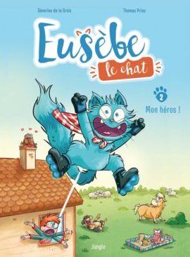 Eusèbe, le chat - Tome 2 Mon héros !